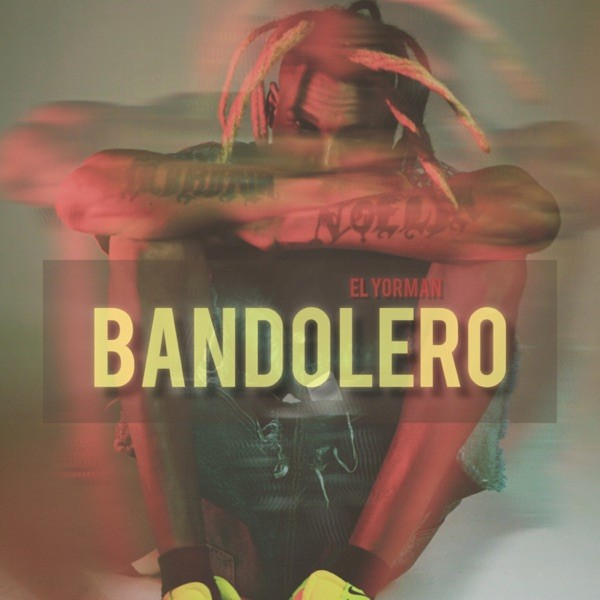 Bandolero - El Yorman & BounceBerry